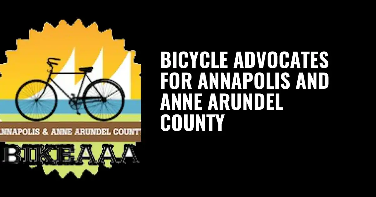 Bicycle Advocates for Annapolis & Anne Arundel County (Bike AAA)